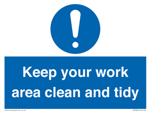 Keep your work area clean and tidy
